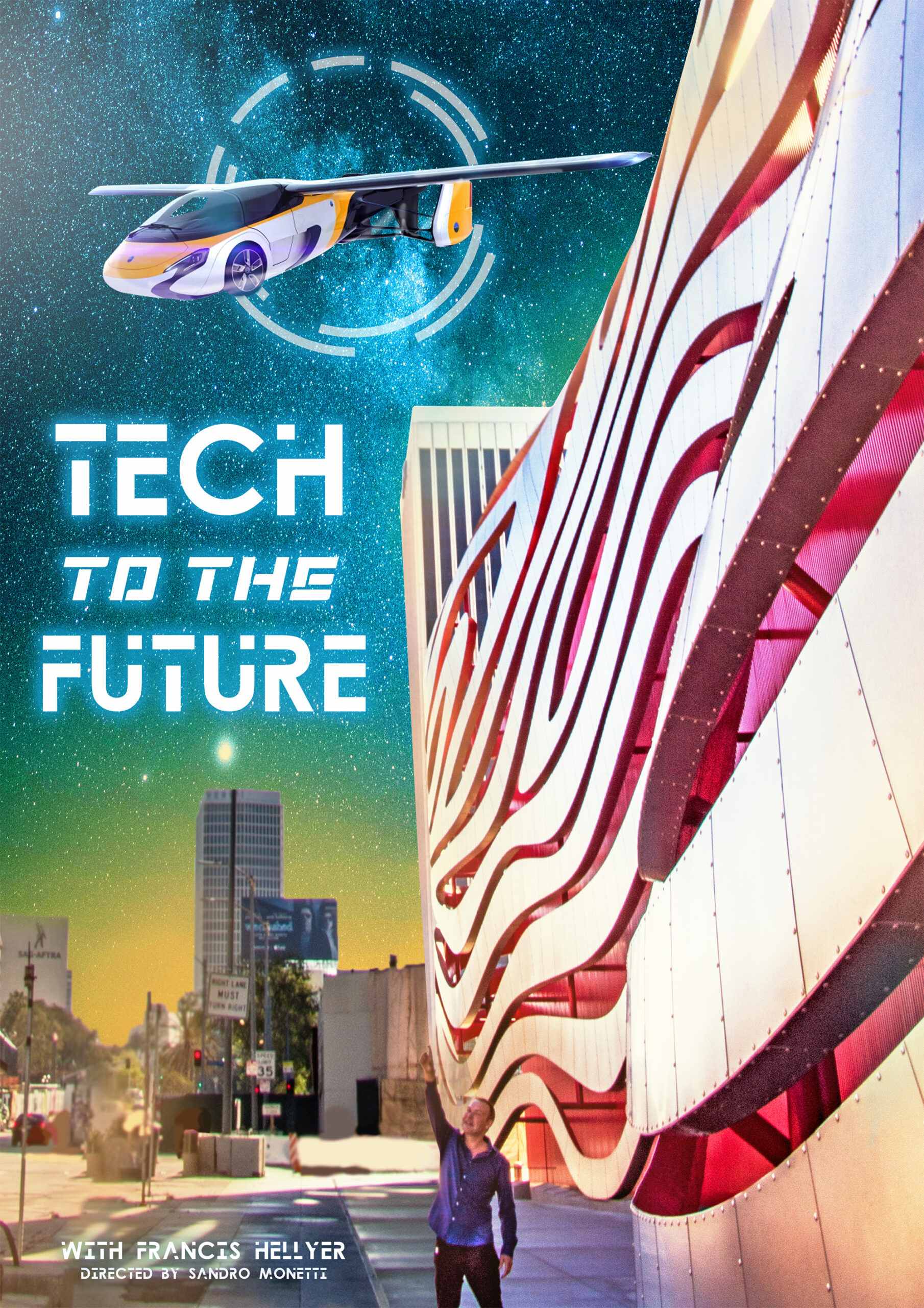 Tech To The Future film poster: a flying car over a city at night, credited With Francis Hellyer, directed by Sandro Monetti